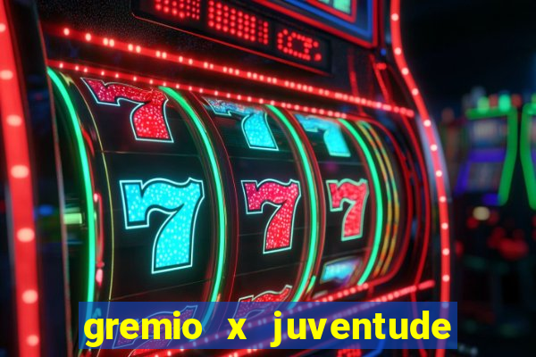 gremio x juventude futebol play hd